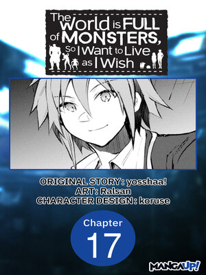 cover image of The World is Full of Monsters, So I Want to Live as I Wish, Chapter 17